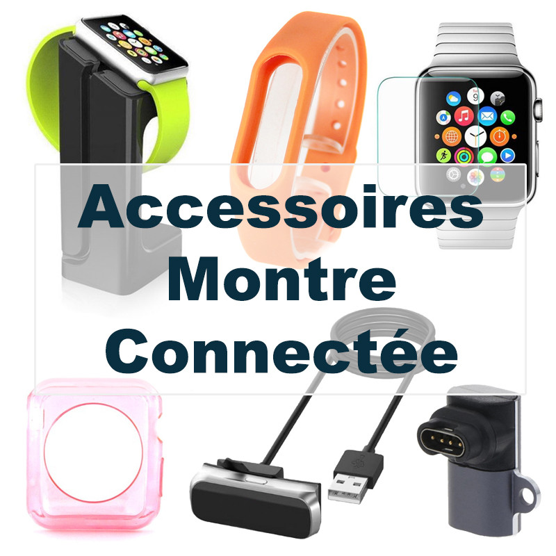 Catégorie Accessoires Montre Connectée